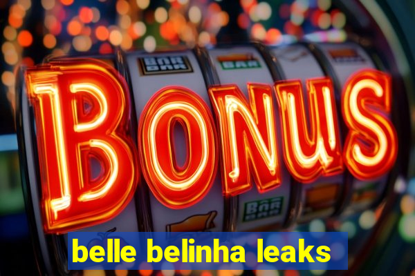 belle belinha leaks